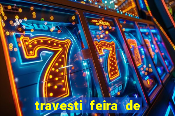 travesti feira de santana bahia