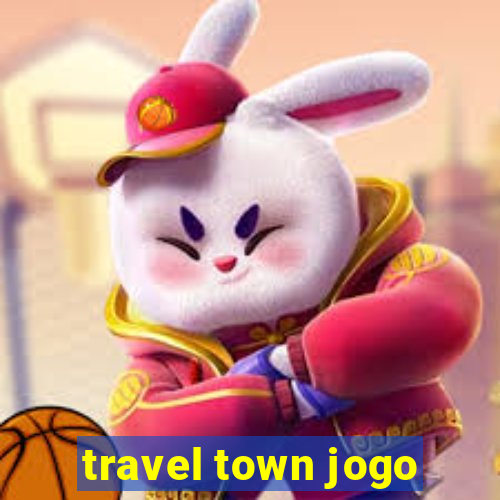 travel town jogo