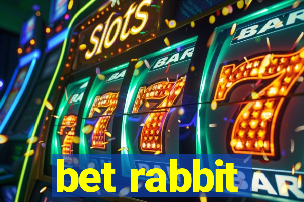 bet rabbit