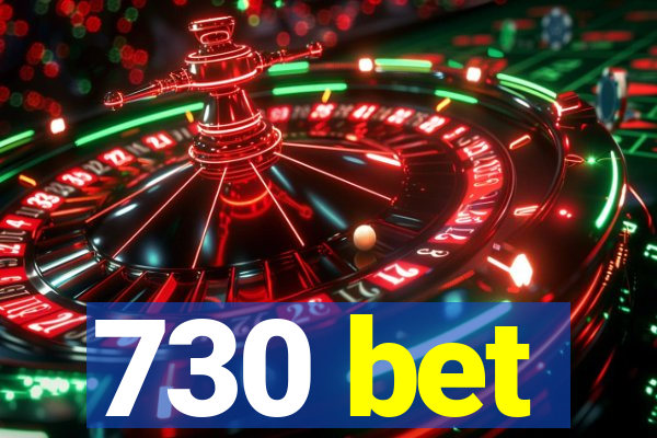 730 bet