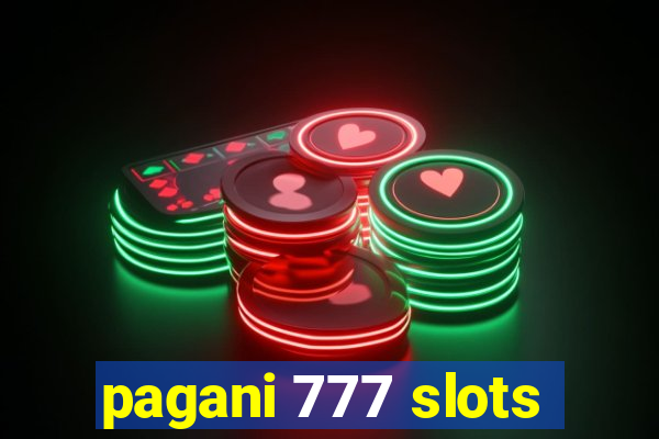 pagani 777 slots