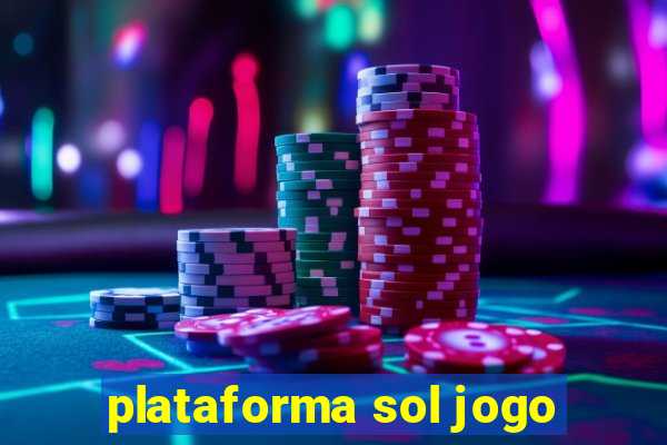 plataforma sol jogo
