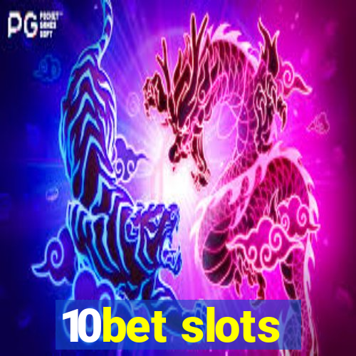 10bet slots