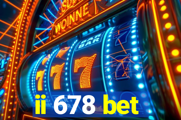 ii 678 bet