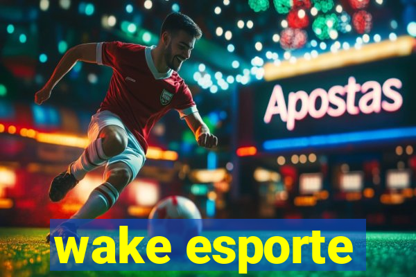 wake esporte