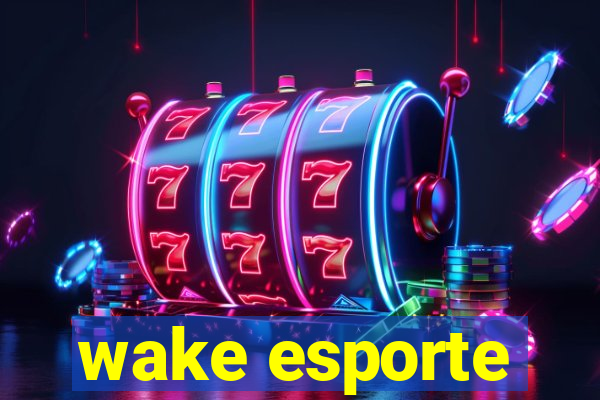 wake esporte