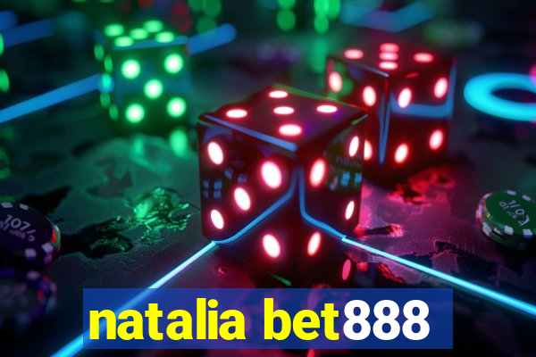 natalia bet888