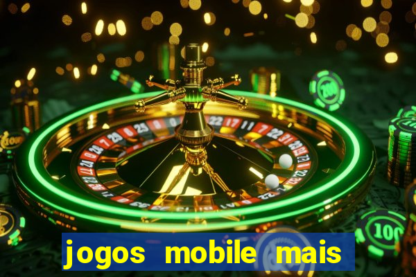 jogos mobile mais jogados 2024