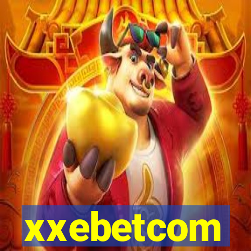 xxebetcom