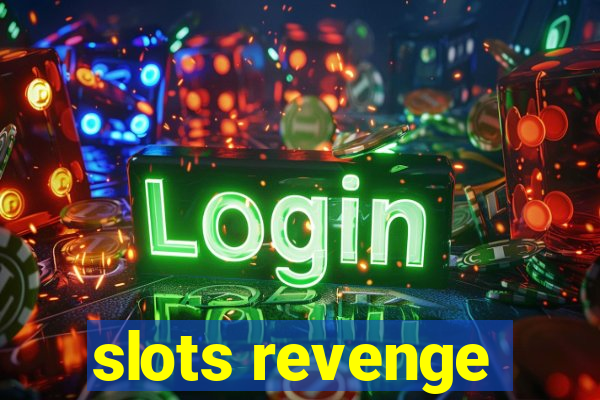 slots revenge