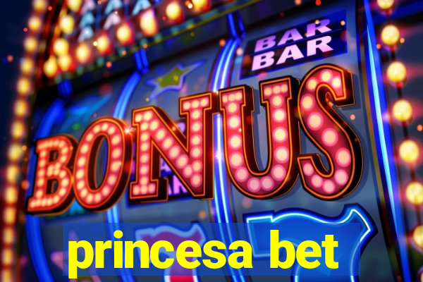 princesa bet