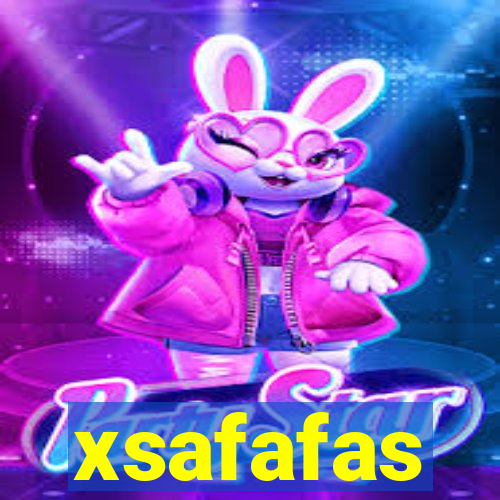 xsafafas