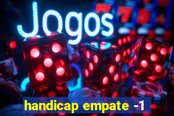 handicap empate -1