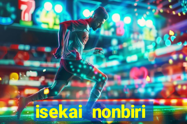 isekai nonbiri nouka dublados