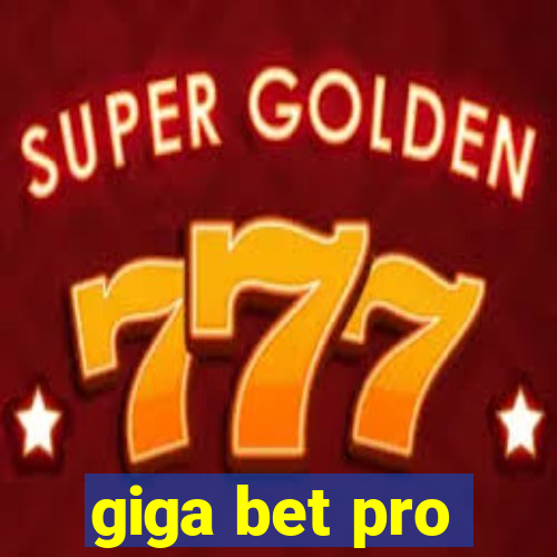 giga bet pro