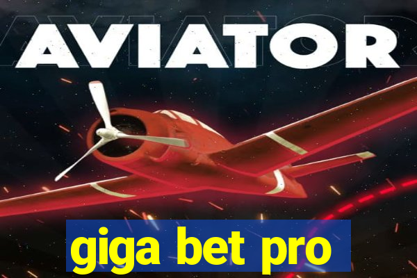 giga bet pro