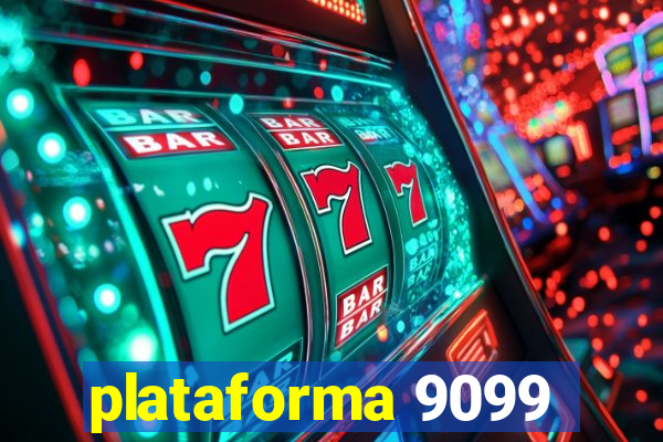 plataforma 9099