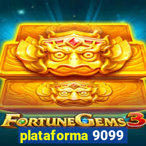 plataforma 9099