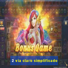 2 via claro simplificado