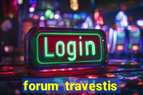 forum travestis acompanhantes porto alegre