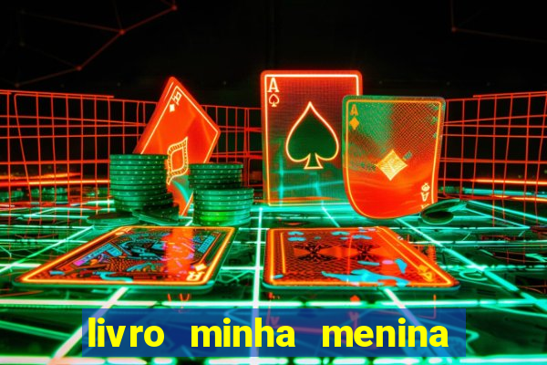 livro minha menina isabella castrioti pdf gratis