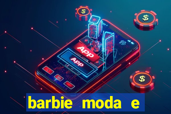 barbie moda e magia boneca