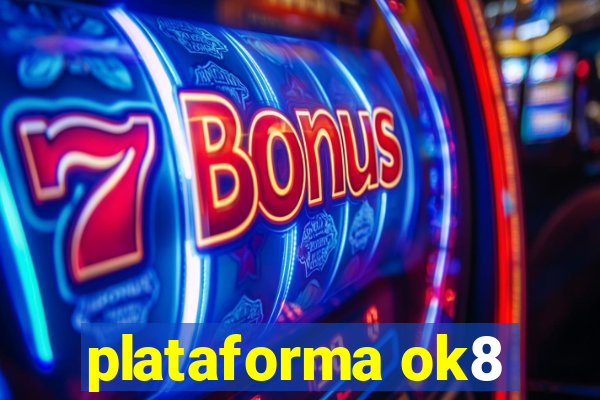 plataforma ok8