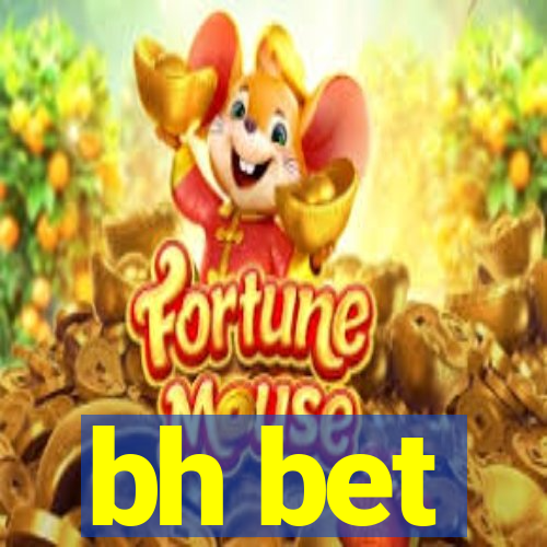 bh bet