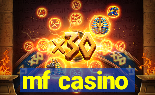 mf casino