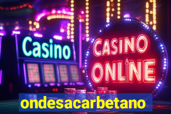 ondesacarbetano