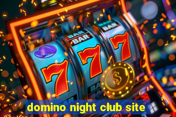 domino night club site
