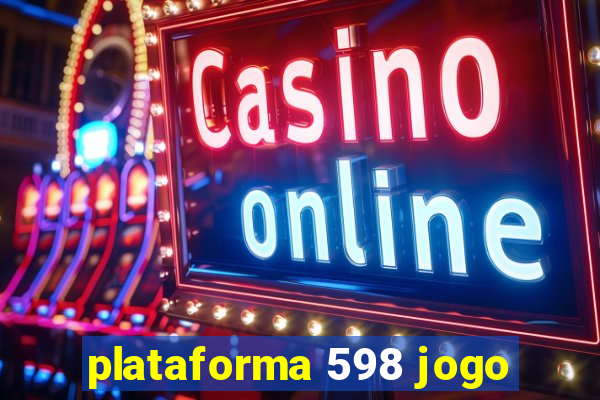 plataforma 598 jogo