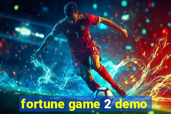 fortune game 2 demo