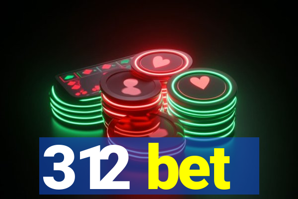 312 bet