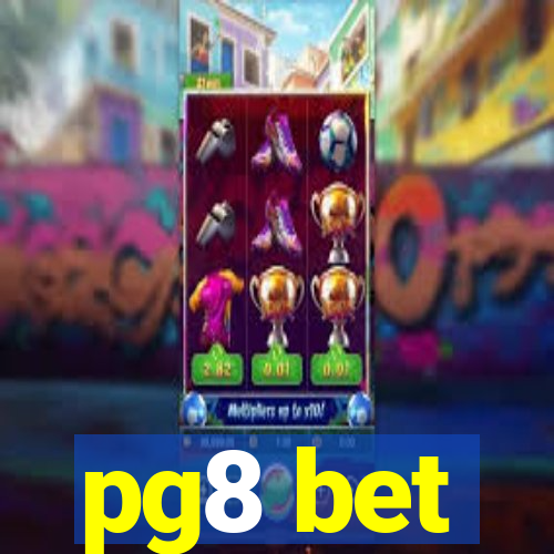 pg8 bet