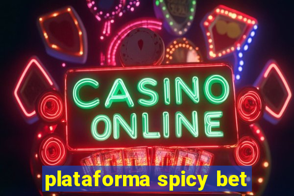 plataforma spicy bet