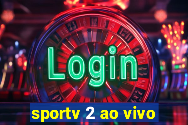 sportv 2 ao vivo