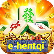 e-hentqi