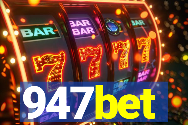 947bet