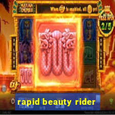 rapid beauty rider