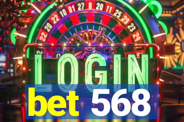 bet 568