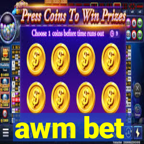 awm bet