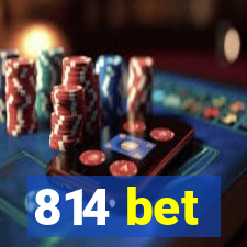 814 bet