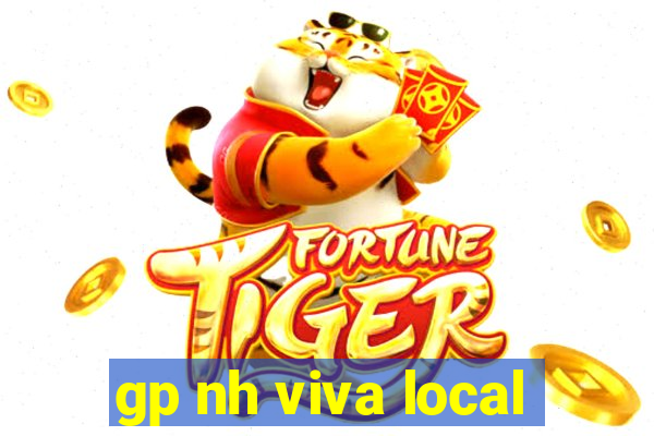gp nh viva local