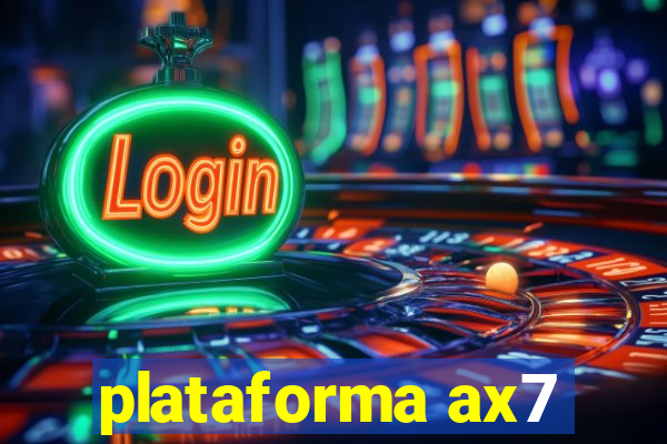 plataforma ax7