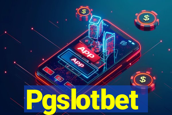 Pgslotbet