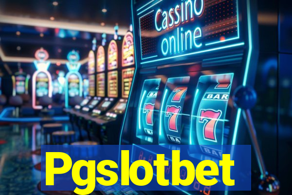 Pgslotbet