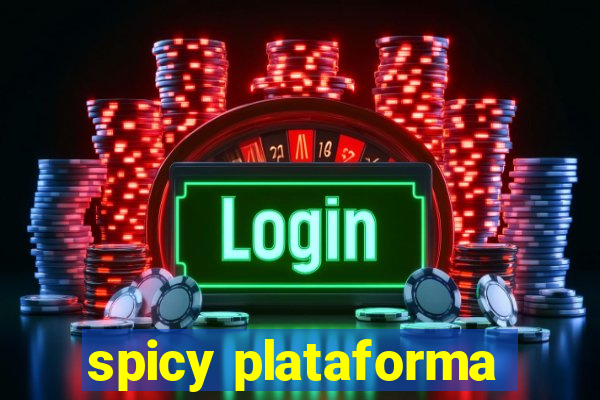 spicy plataforma