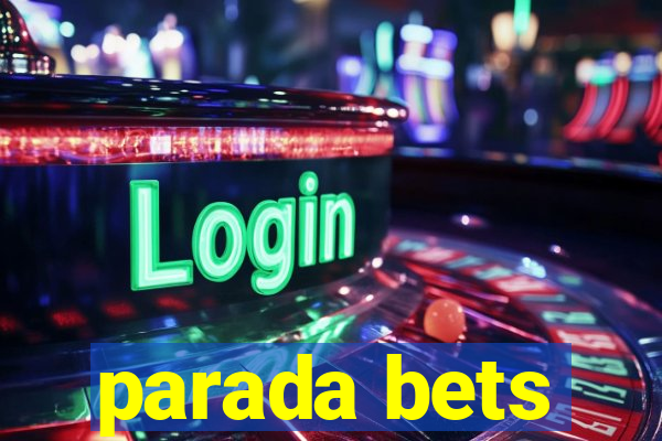 parada bets