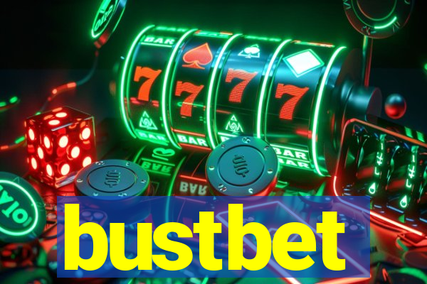 bustbet